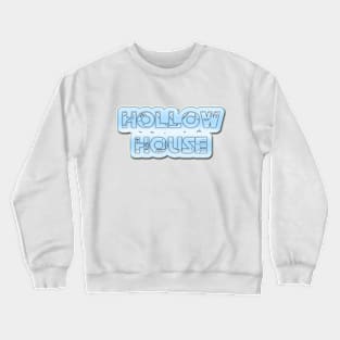 Hollow House Crewneck Sweatshirt